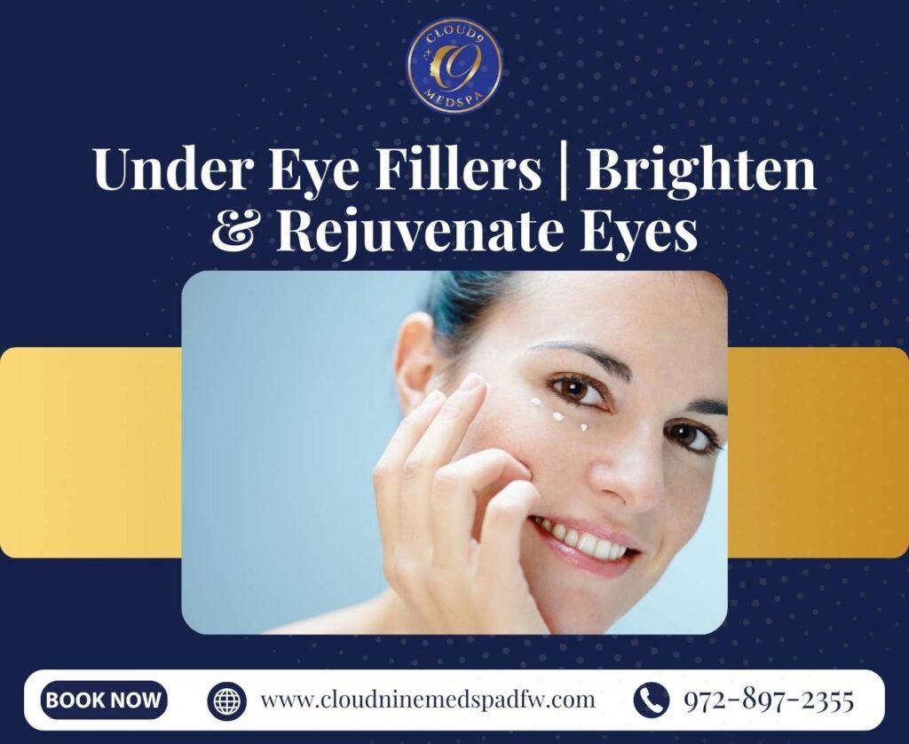 Under Eye Fillers | Brighten & Rejuvenate Eyes