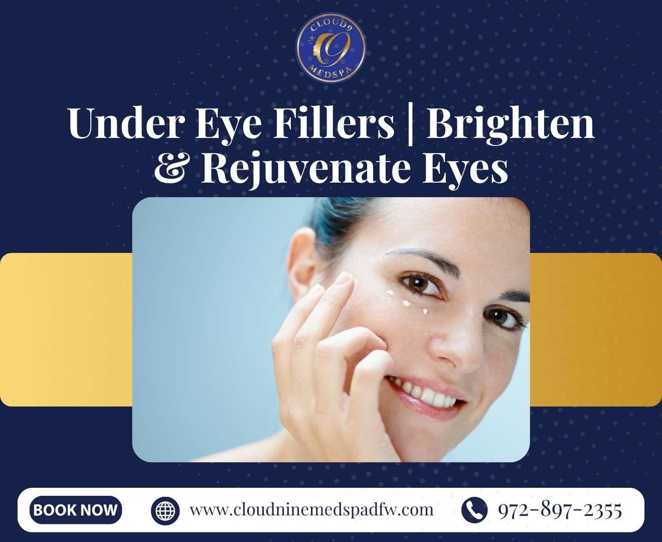 Under Eye Fillers | Brighten & Rejuvenate Eyes