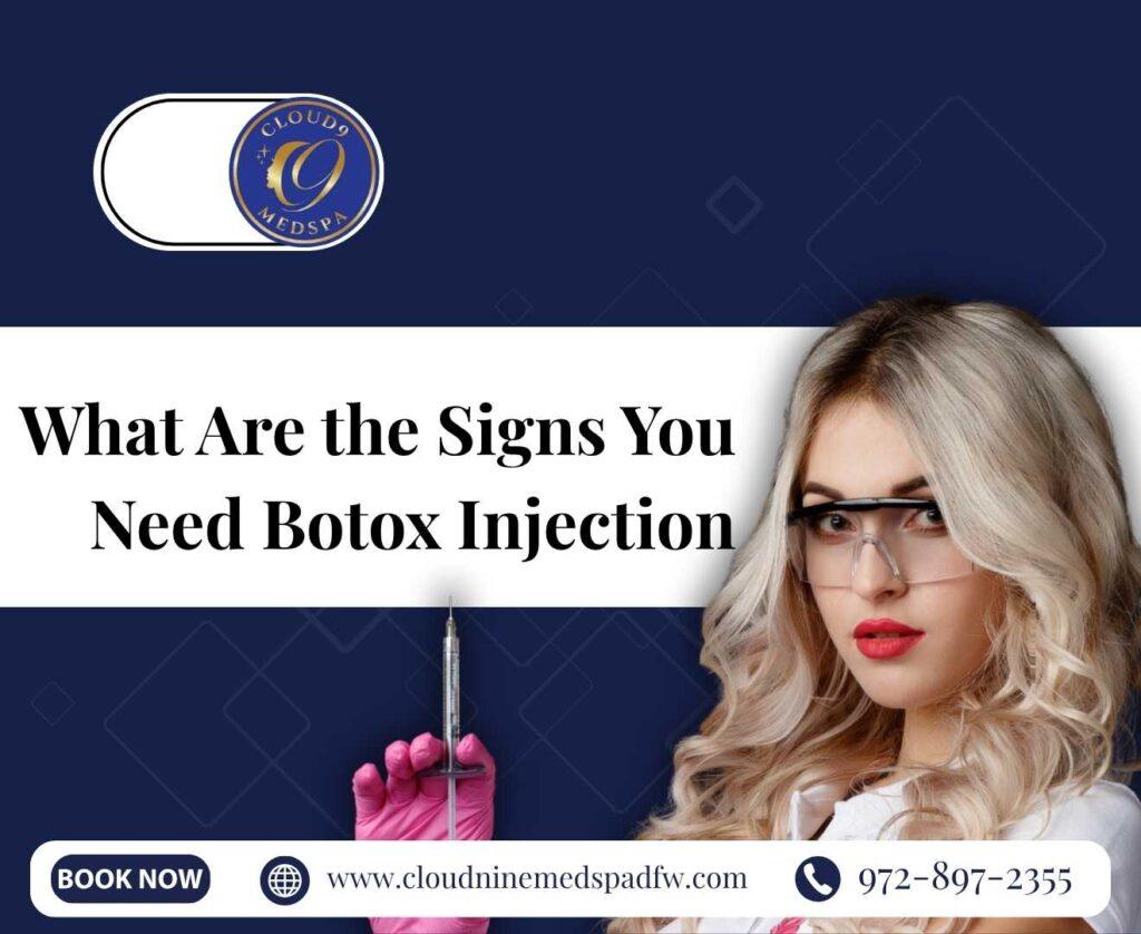 What Are the Signs You Need Botox Injection